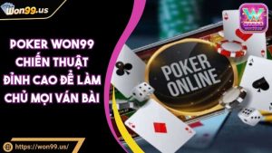 Poker WON99 – Cách chơi thông thái cho người chơi mới